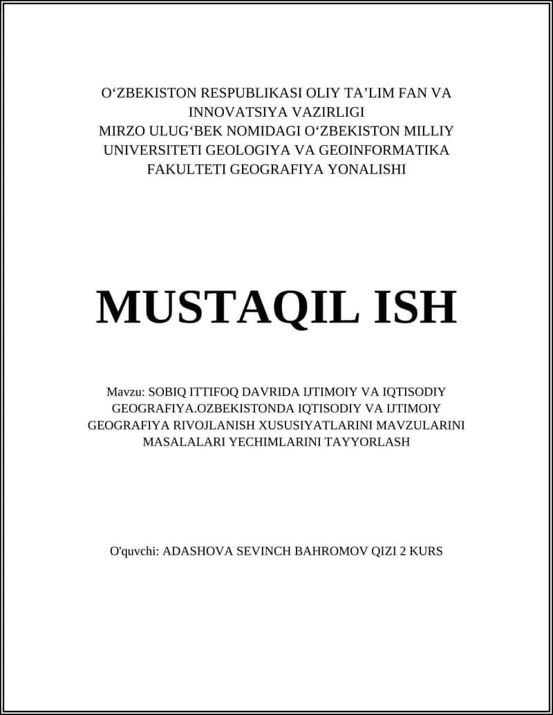 SOBIQ ITTIFOQ DAVRIDA IJTIMOIY VA IQTISODIY GEOGRAFIYA.OZBEKISTONDA IQTISODIY VA IJTIMOIY GEOGRAFIYA RIVOJLANISH XUSUSIYATLARINI MAVZULARINI MASALALARI YECHIMLARINI TAYYORLASH