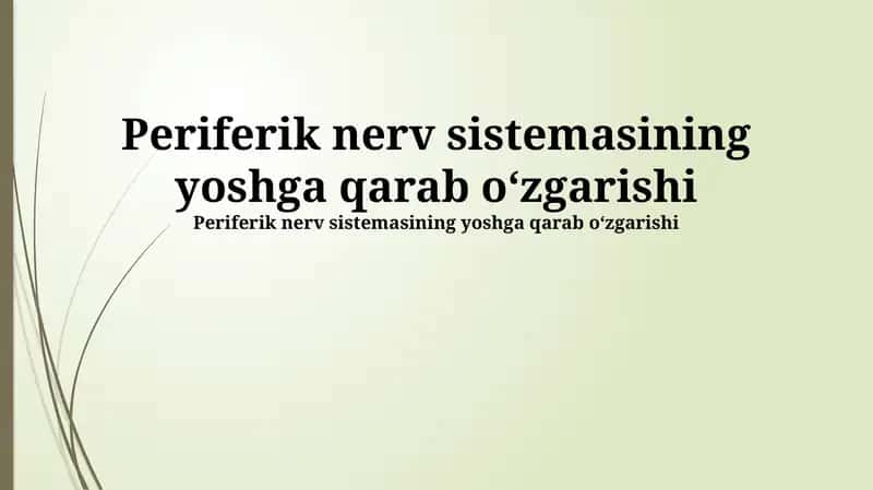 Periferik nerv sistemasining yoshga qarab oʻzgarishi