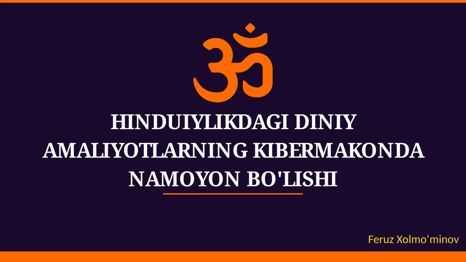 HINDUIYLIKDAGI DINIY AMALIYOTLARNING KIBERMAKONDA NAMOYON BO'LISHI