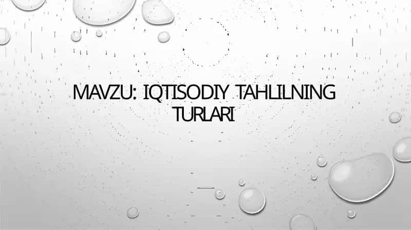 IQTISODIY TAHLILNING TURLARI