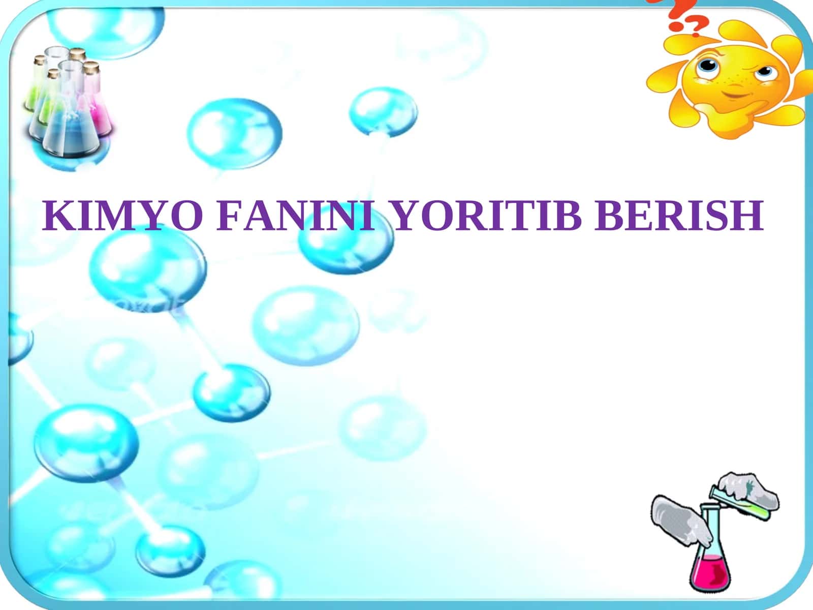 KIMYO FANINI YORITIB BERISH