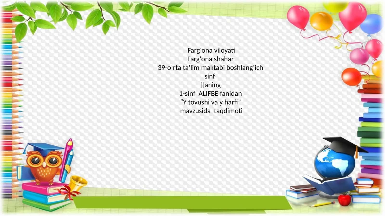 1-sinf ALIFBE fanidan “Y tovushi va y harfi” mavzusida taqdimoti