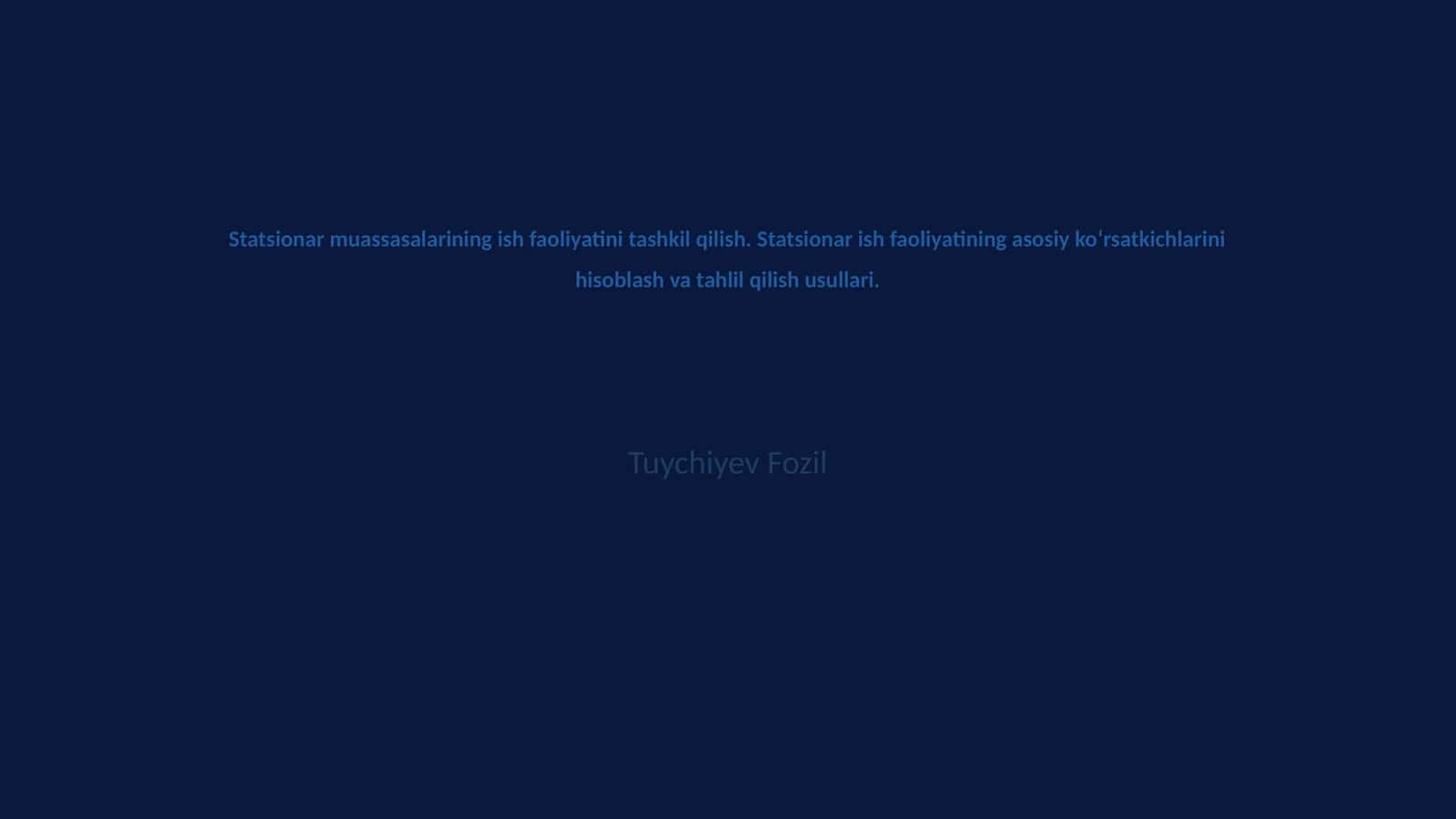 Statsionar muassasalarining ish faoliyatini tashkil qilish