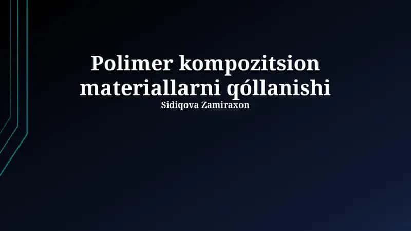 Polimer kompozit materiallarining qo'llanilishi