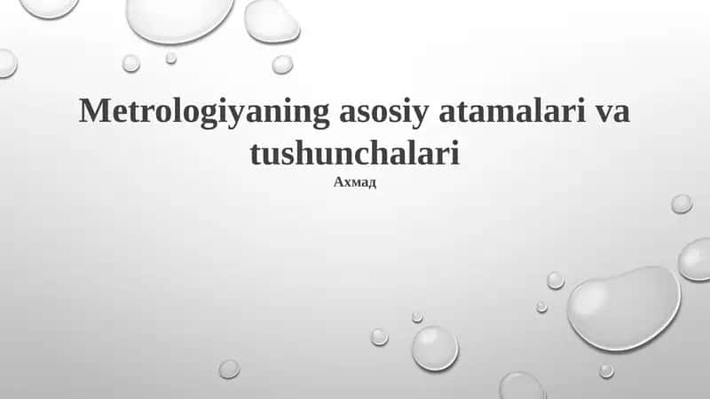 Metrologiyaning asosiy atamalari va tushunchalari