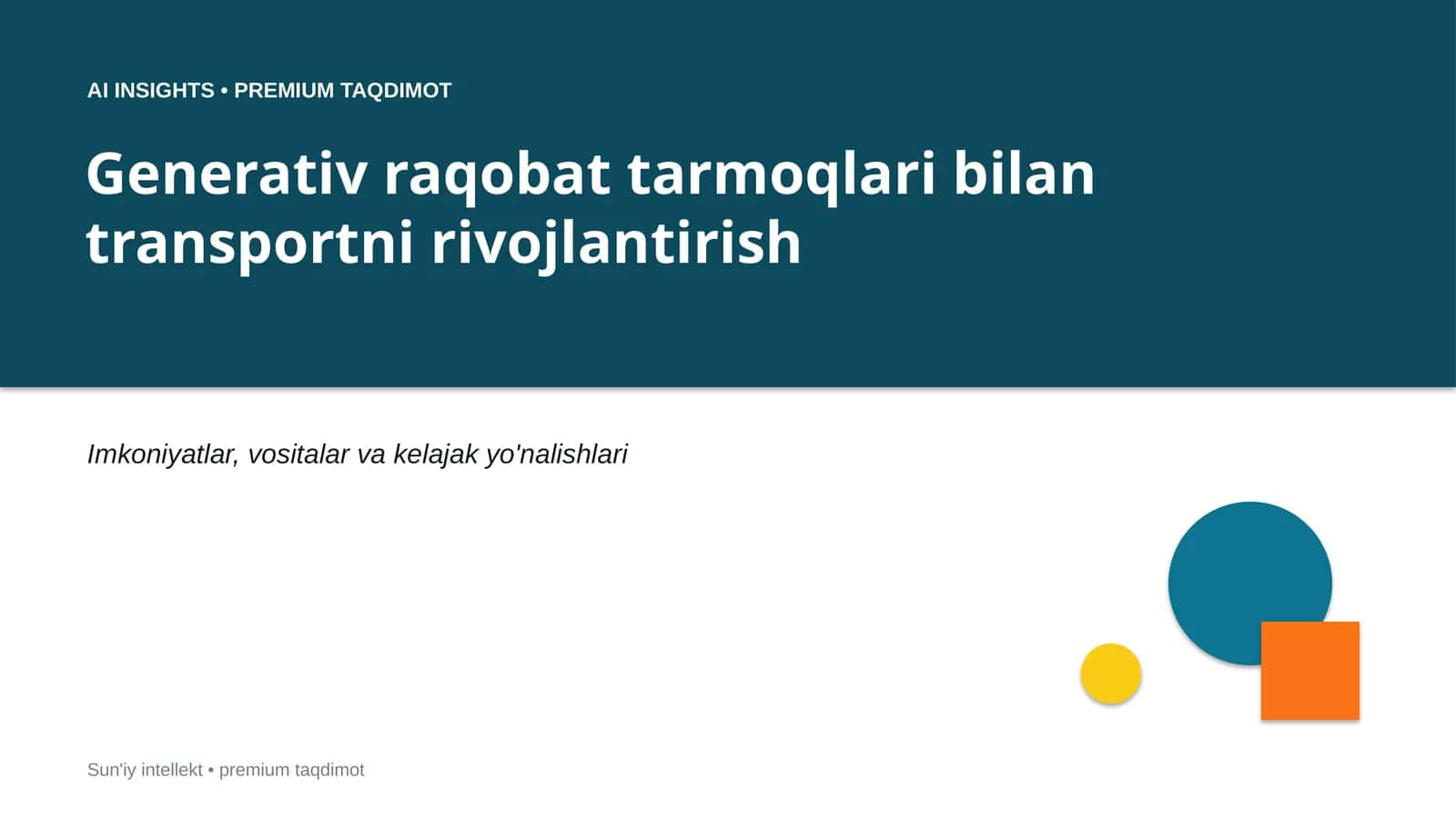 Generativ raqobat tarmoqlari bilan transportni rivojlantirish
