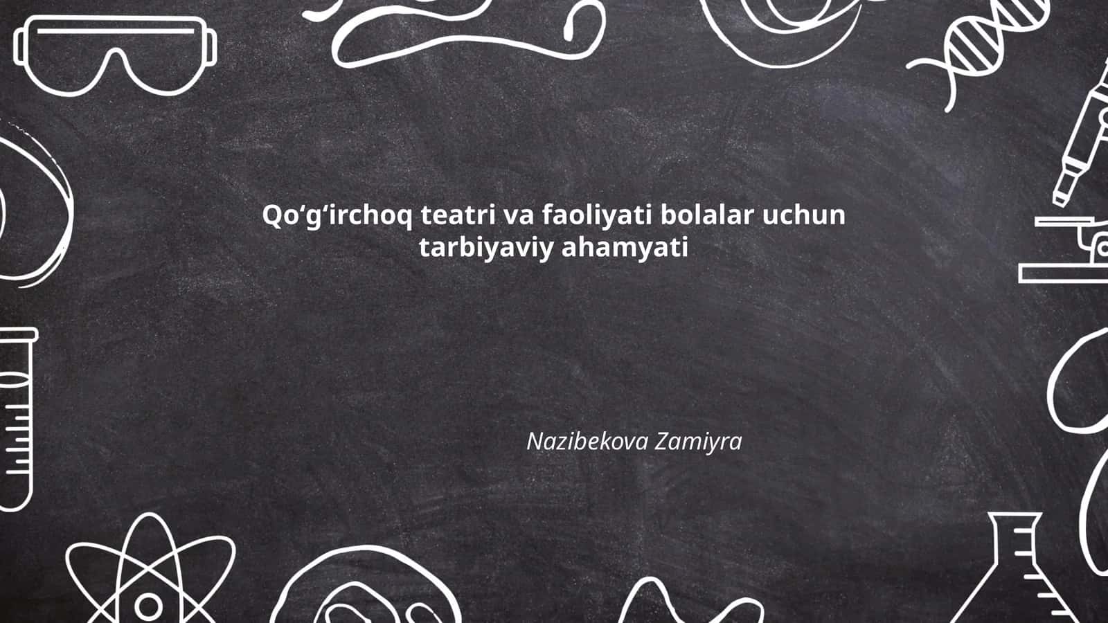 Qoʻgʻirchoq teatri va faoliyati bolalar uchun tarbiyaviy ahamyati