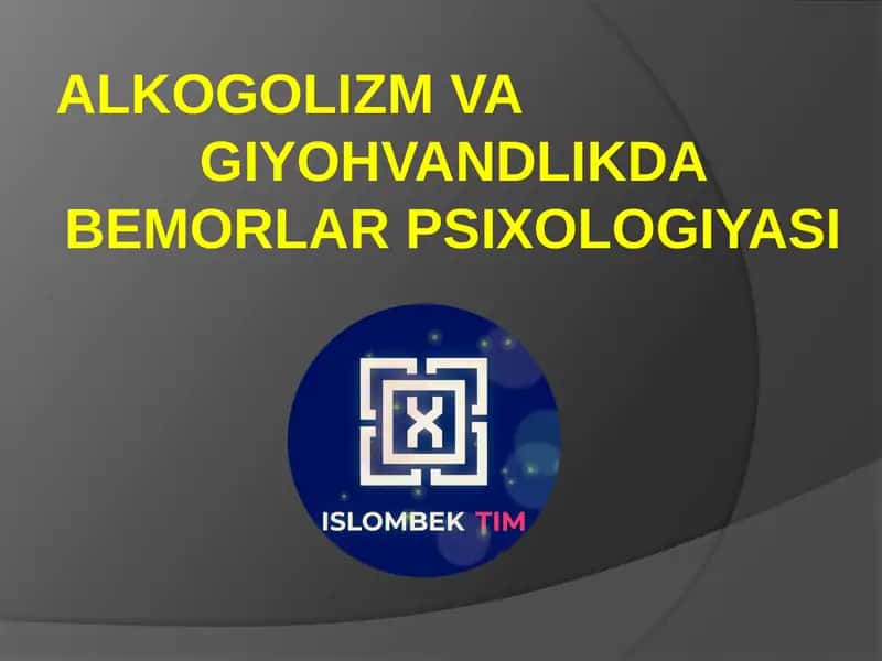 Alkogolizm va Giyohvandlikda bemorlar psixologiyasi