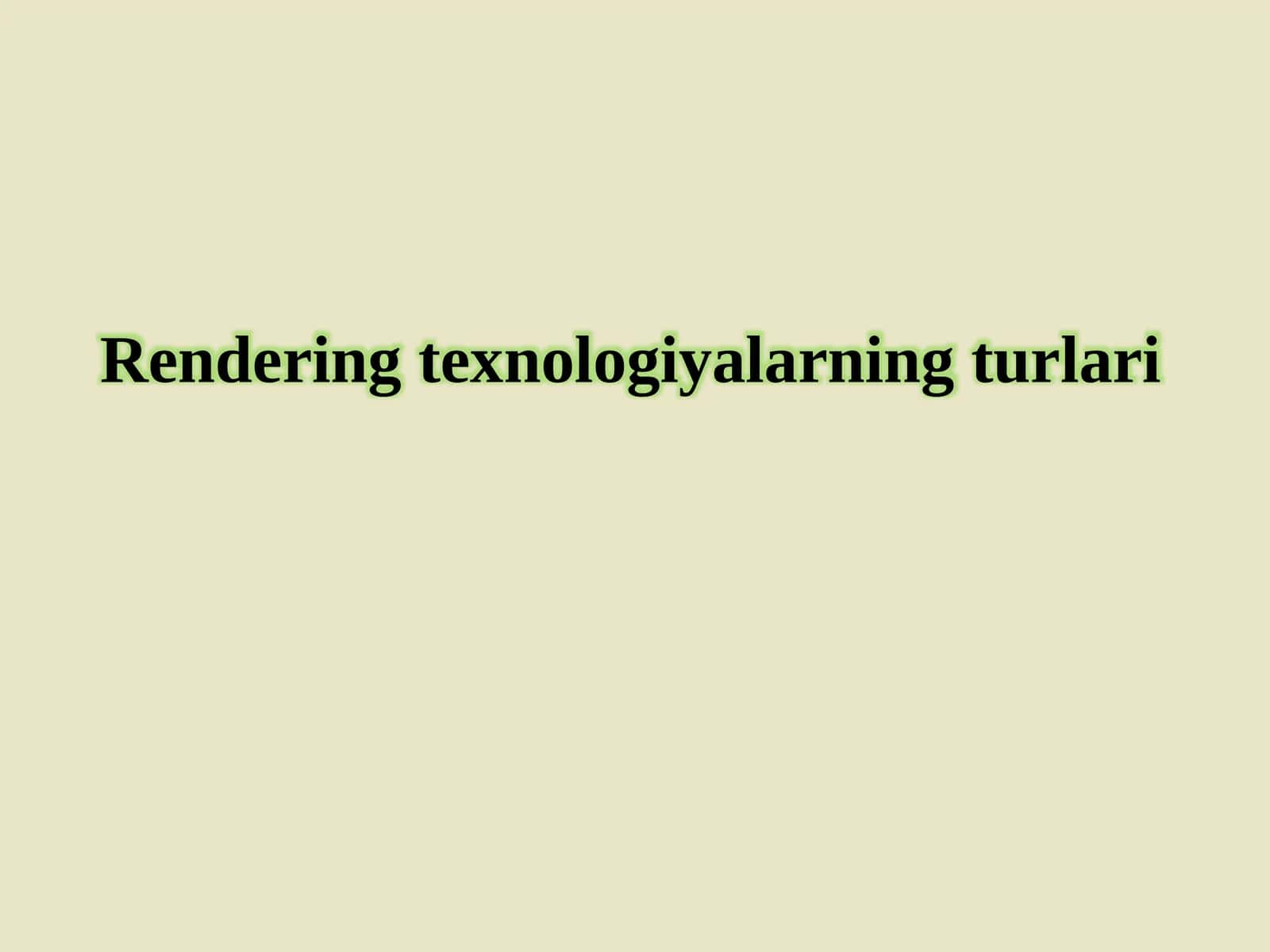 Rendering texnologiyalarning turlari
