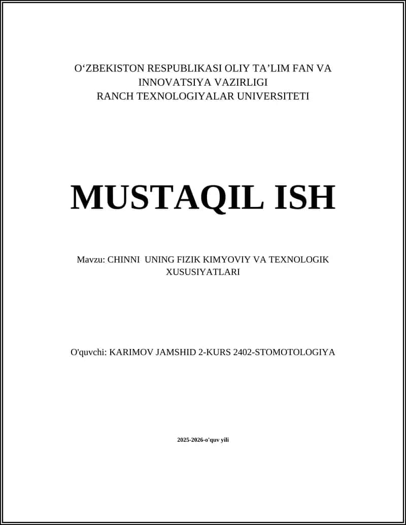 CHINNI UNING FIZIK KIMYOVIY VA TEXNOLOGIK XUSUSIYATLARI