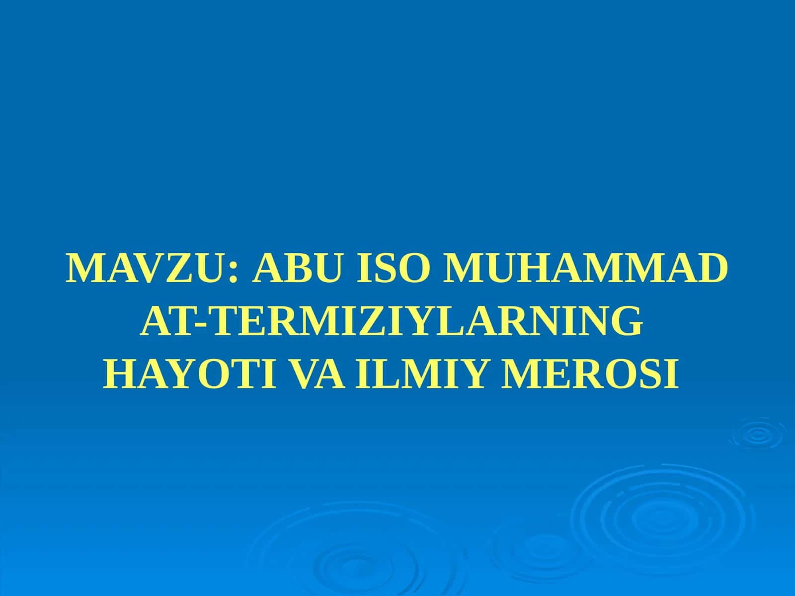 ABU ISO MUHAMMAD AT-TERMIZIYLARNINGHAYOTI VA ILMIY MEROSI