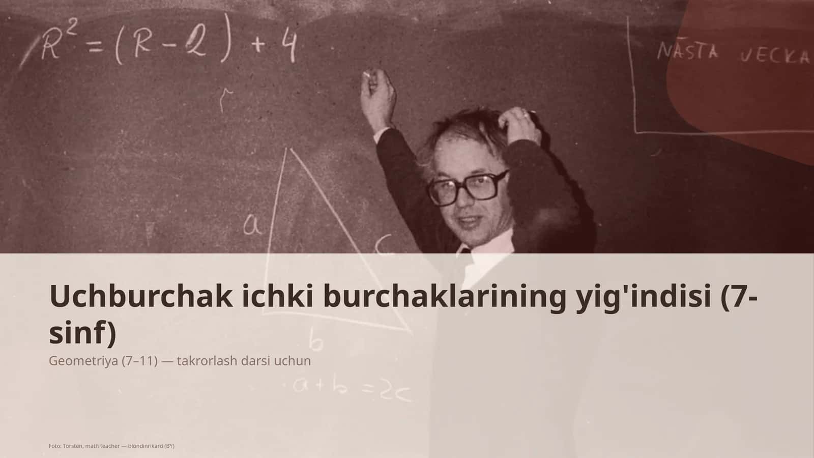 Uchburchak ichki burchaklarining yig'indisi (7-sinf)
