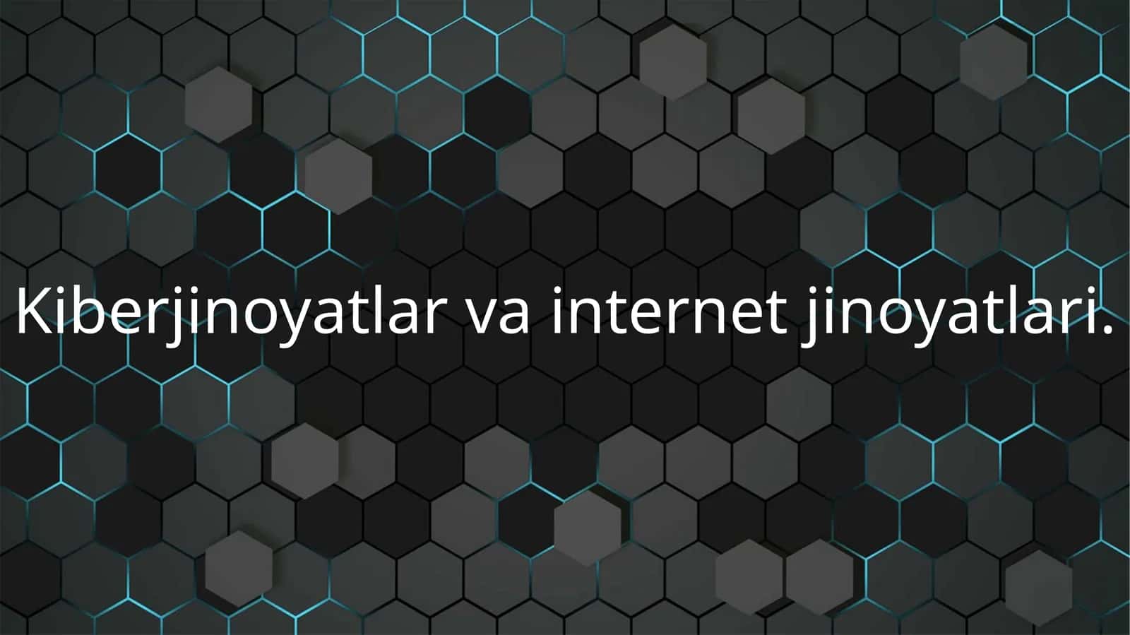 Kiberjinoyatlar va internet jinoyatlari