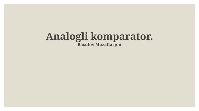 Analog komparatorlar: Asoslar va xususiyatlar
