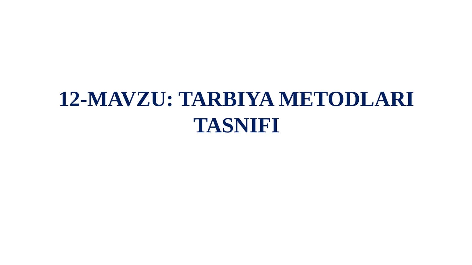 TARBIYA METODLARI TASNIFI
