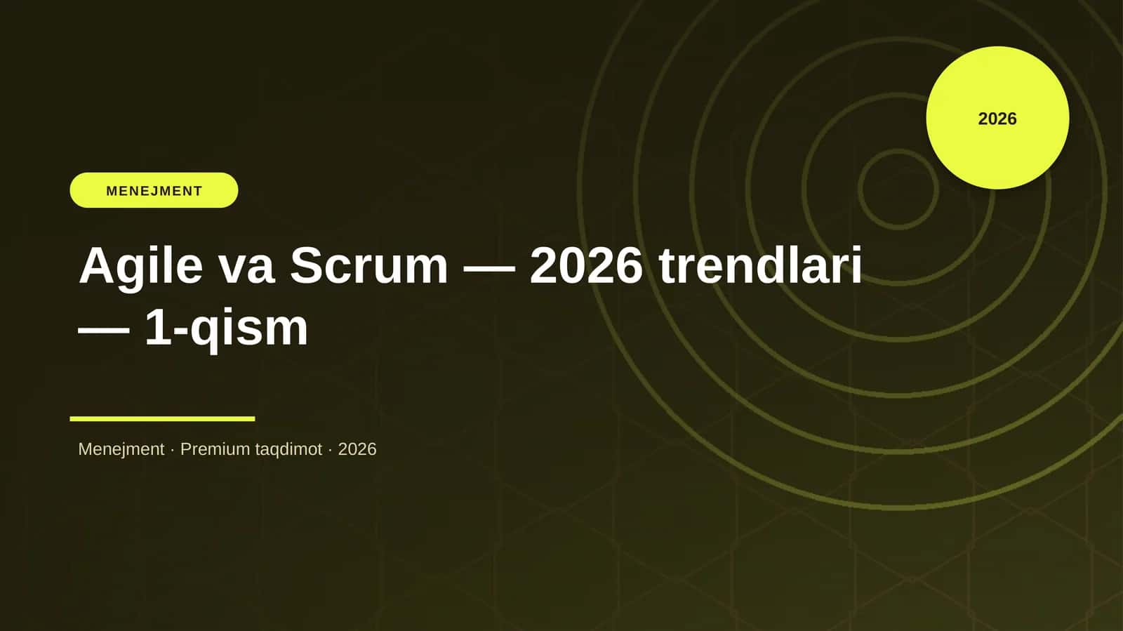 Agile va Scrum — 2026 trendlari — 1-qism
