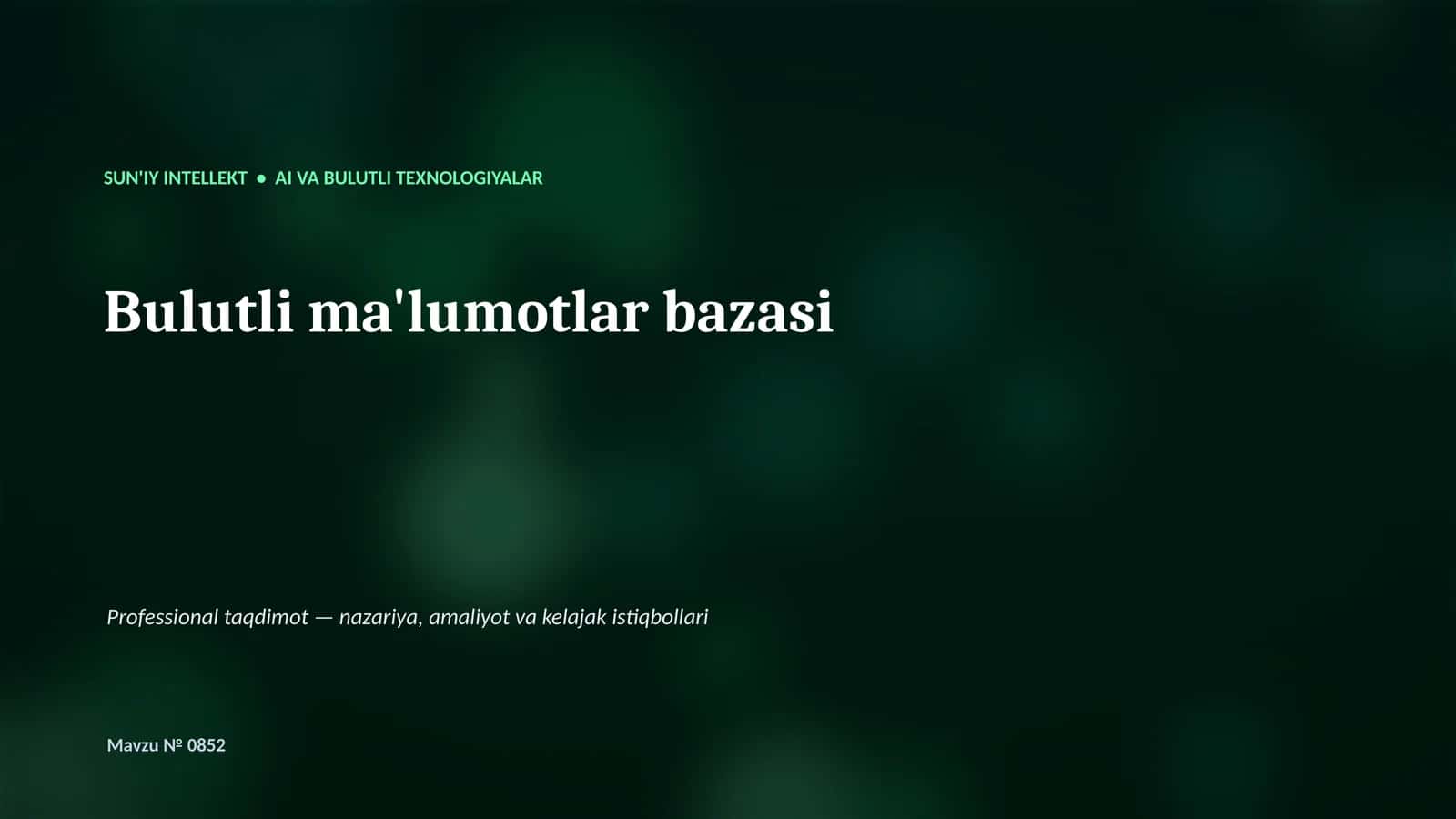 SUN'IY INTELLEKT • AI VA BULUTLI TEXNOLOGIYALAR