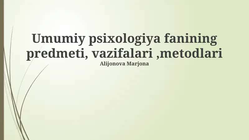 Umumiy psixologiya fanining predmeti, vazifalari,metodlari