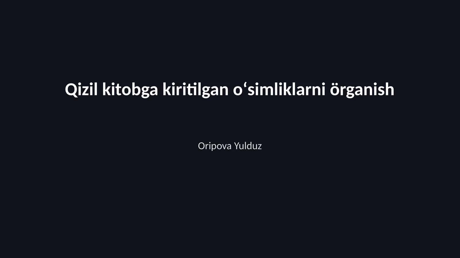 Qizil kitobga kiritilgan oʻsimliklarni örganish