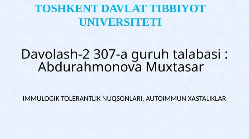 IMMULOGIK TOLERANTLIK NUQSONLARI. AUTOIMMUN XASTALIKLAR