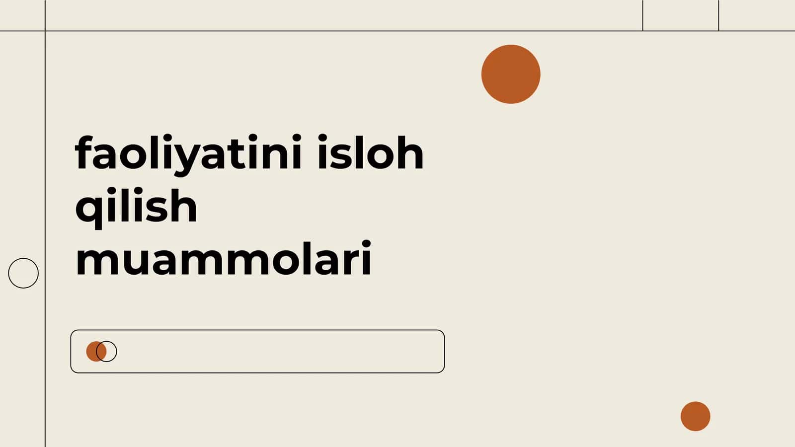 Faoliyatini isloh qilish muammolari