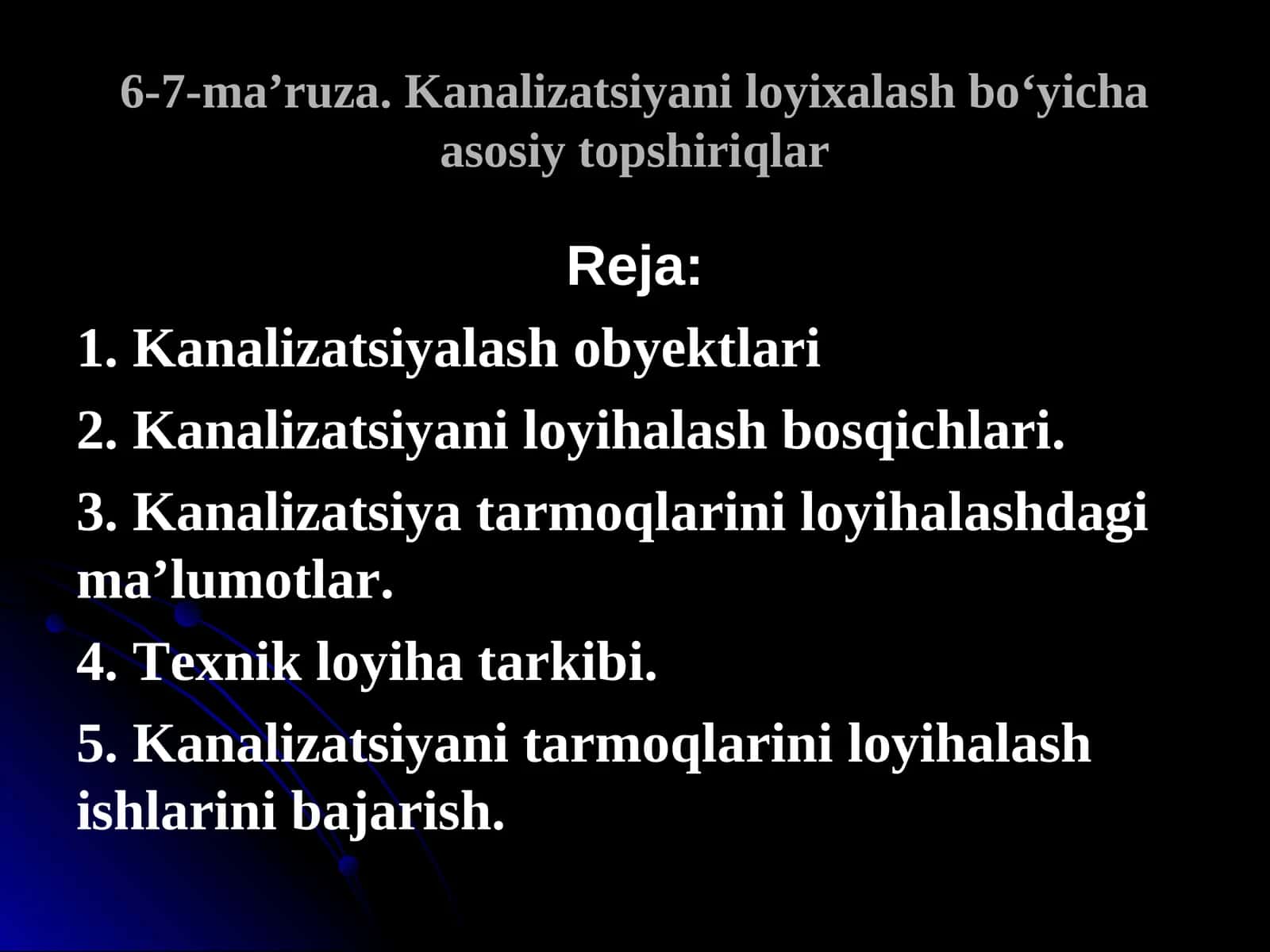 6-7-ma’ruza.Kanalizatsiyani loyixalash bo‘yicha asosiy topshiriqlar