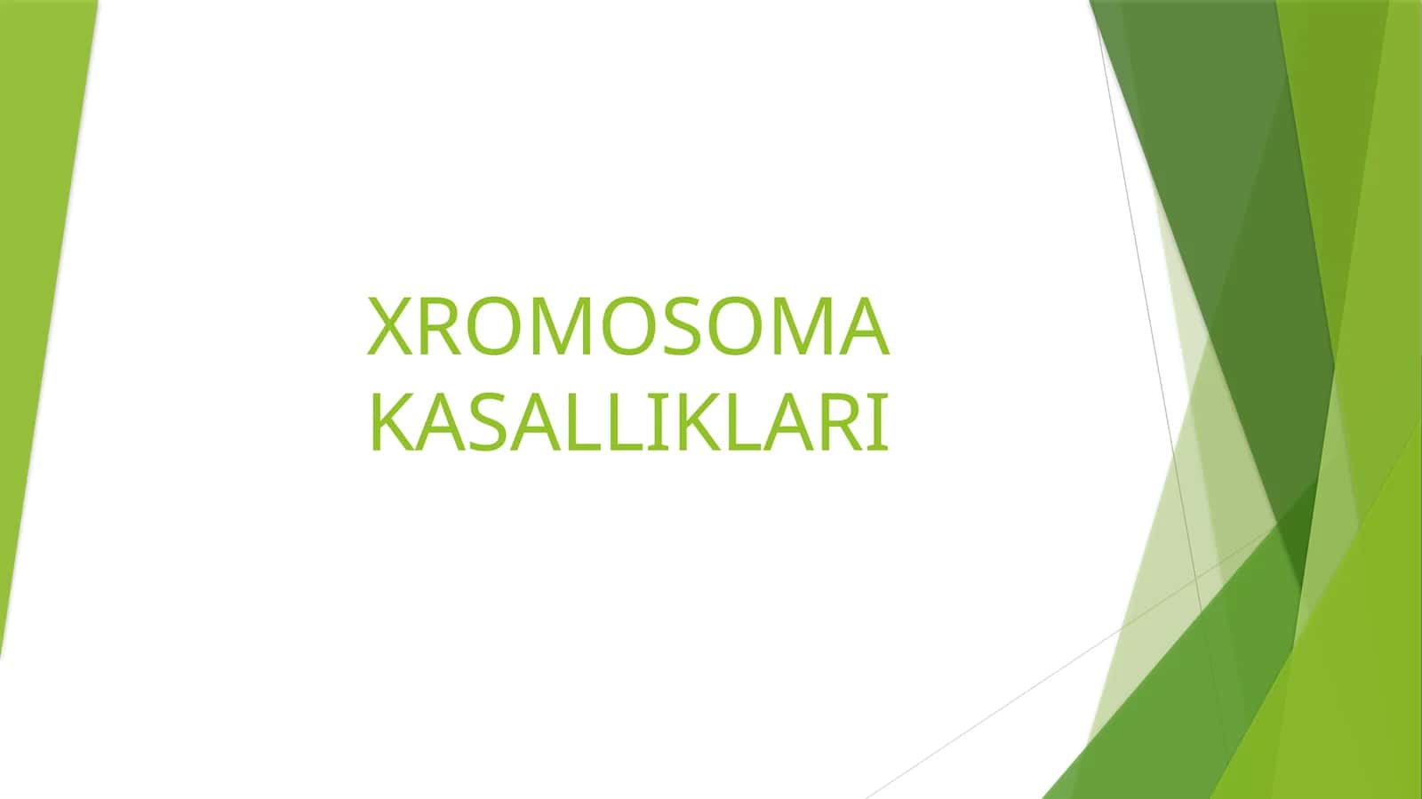XROMOSOMA KASALLIKLARI REJA TARIFI