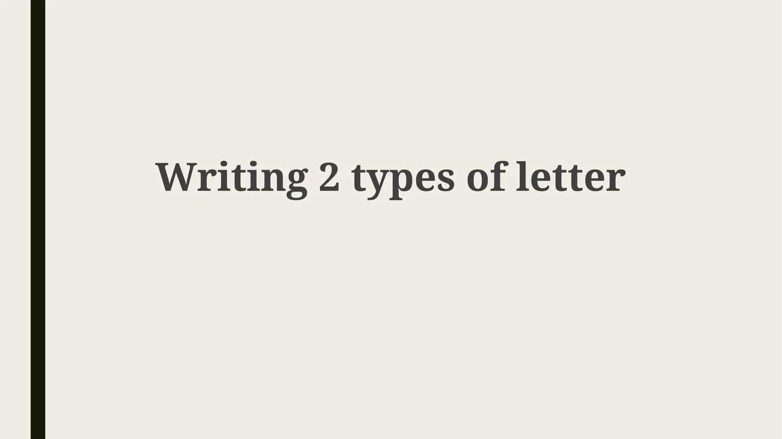 Writing 2 types of letter