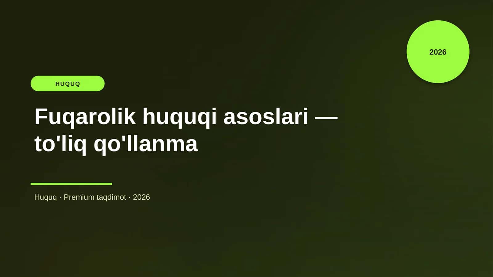 Fuqarolik huquqi asoslari — to'liq qo'llanma