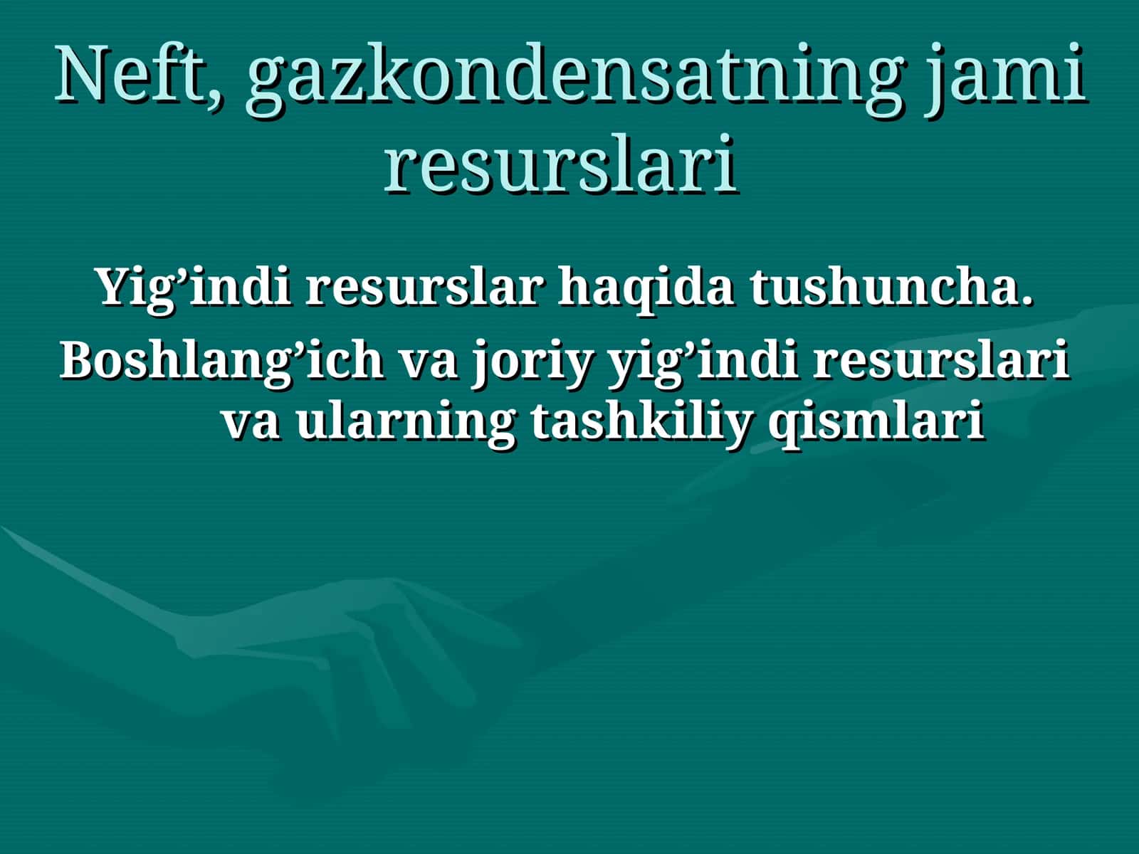 Neft, gazkondensatning jami resurslari