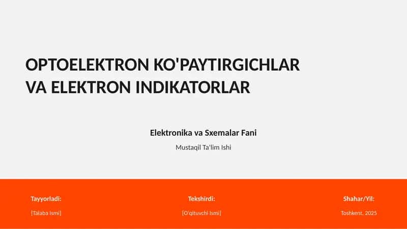 OPTOELEKTRON KO'PAYTIRGICHLAR VA ELEKTRON INDIKATORLAR