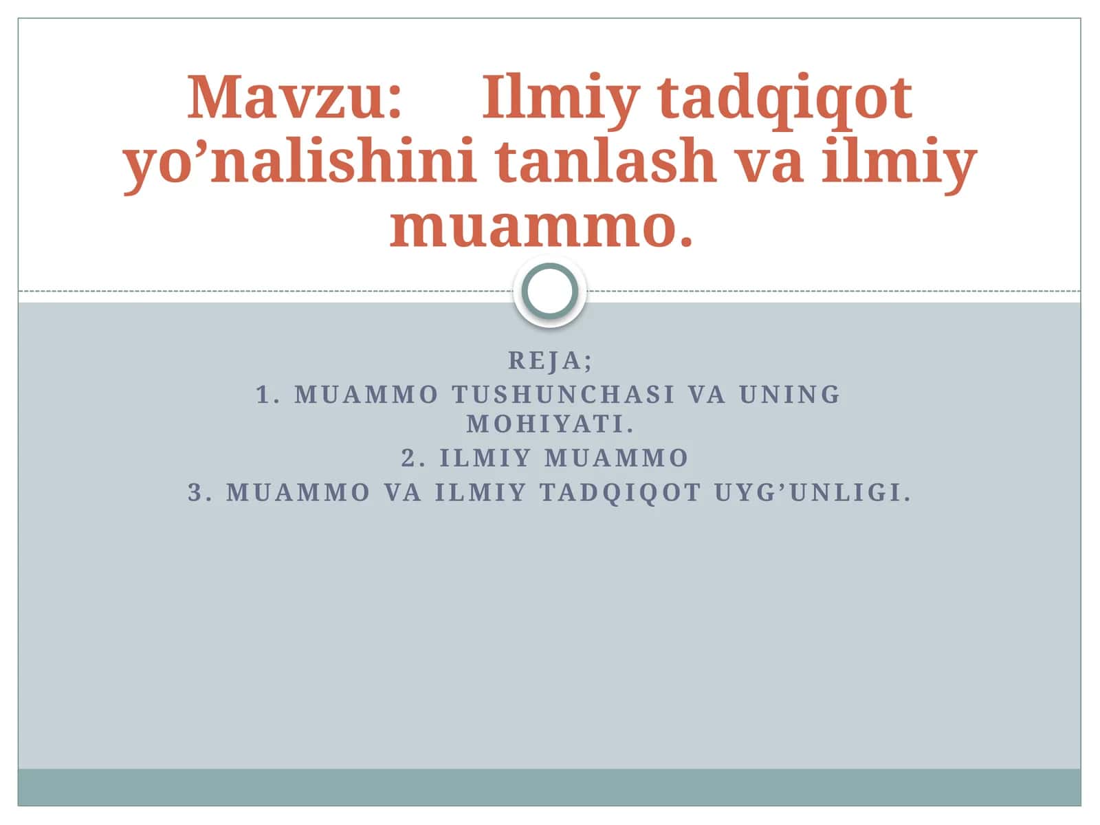 Ilmiy tadqiqot yo’nalishini tanlash va ilmiy muammo.