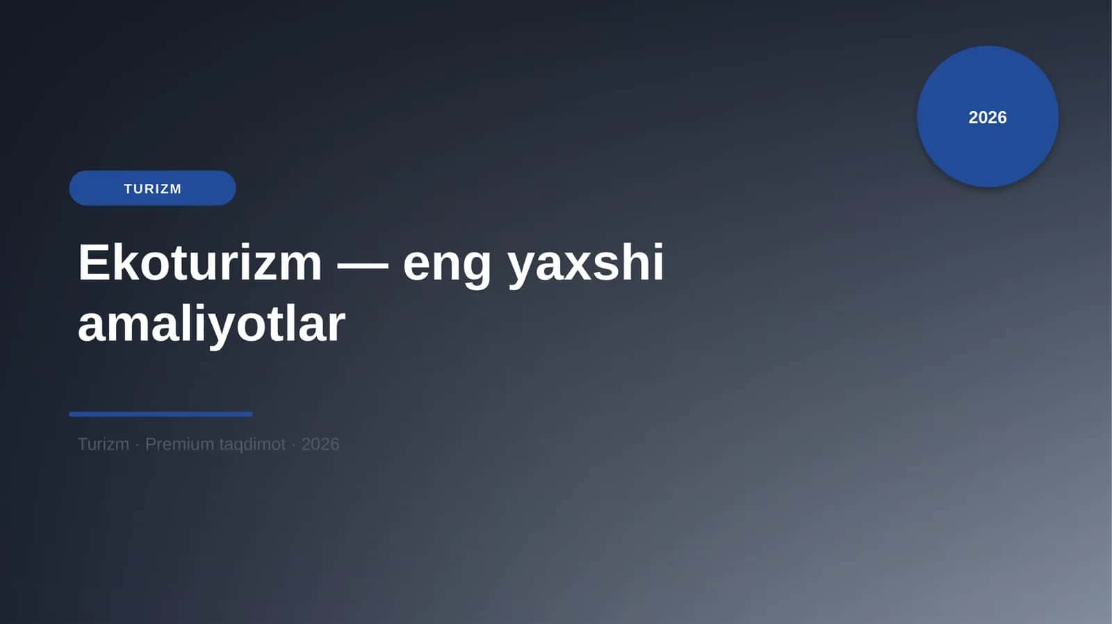 Ekoturizm — eng yaxshi amaliyotlar