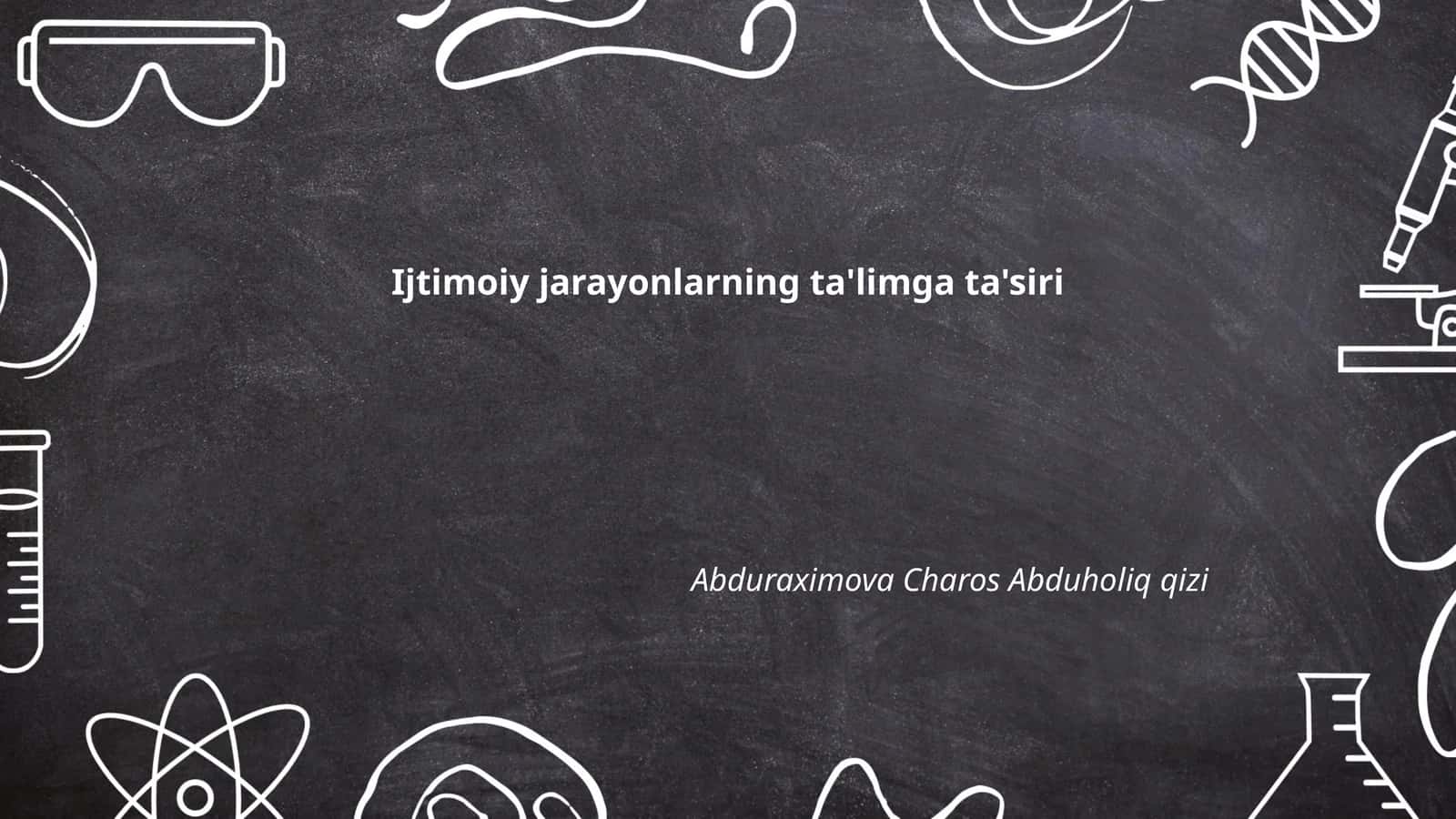Ijtimoiy jarayonlarning ta'limga ta'siri