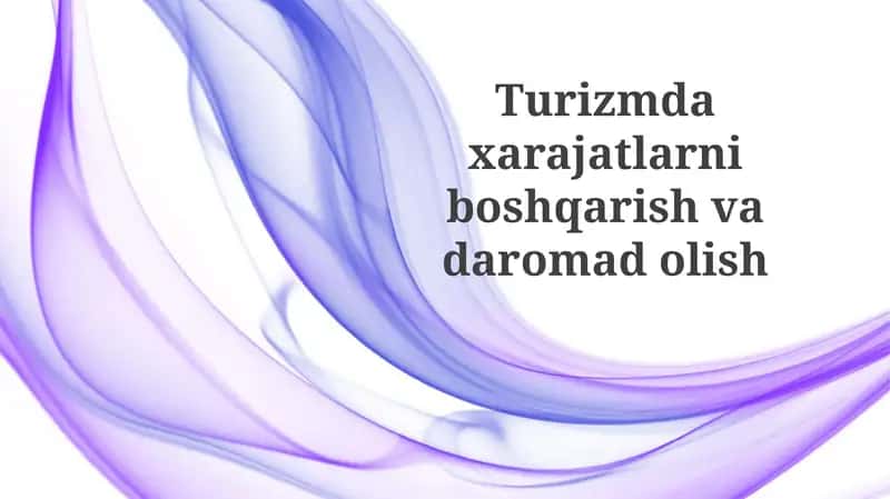 Turizmda xarajatlarni boshqarish