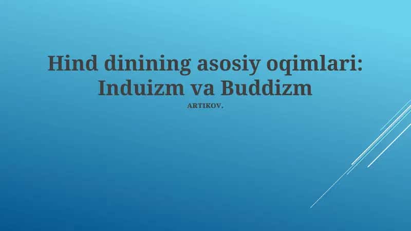 Hind dinining asosiy oqimlari: Induizm va Buddizm