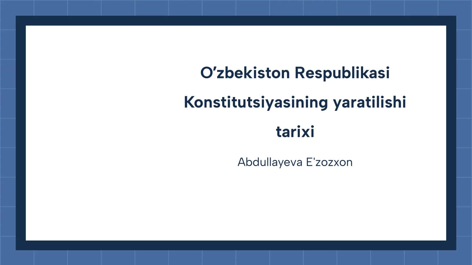 Oʼzbekiston Respublikasi Konstitutsiyasining yaratilishi tarixi