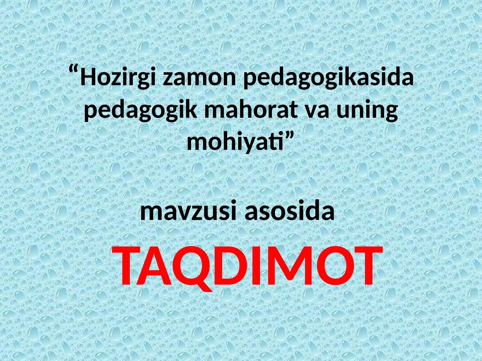 “Hozirgizamono’qituvchisinnngpedagogikfaoliyati Zamonaviyo’qituvchigaqo’yiladigantalablar”