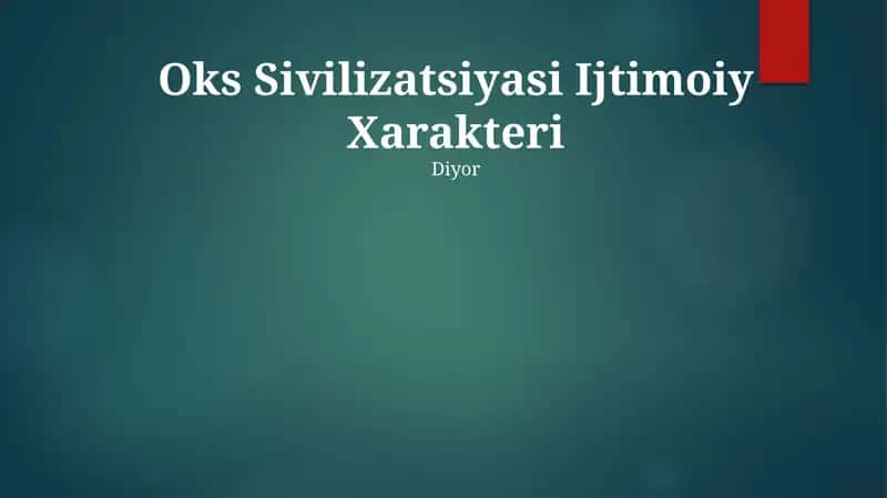 Oks Sivilizatsiyasi Ijtimoiy Xarakteri