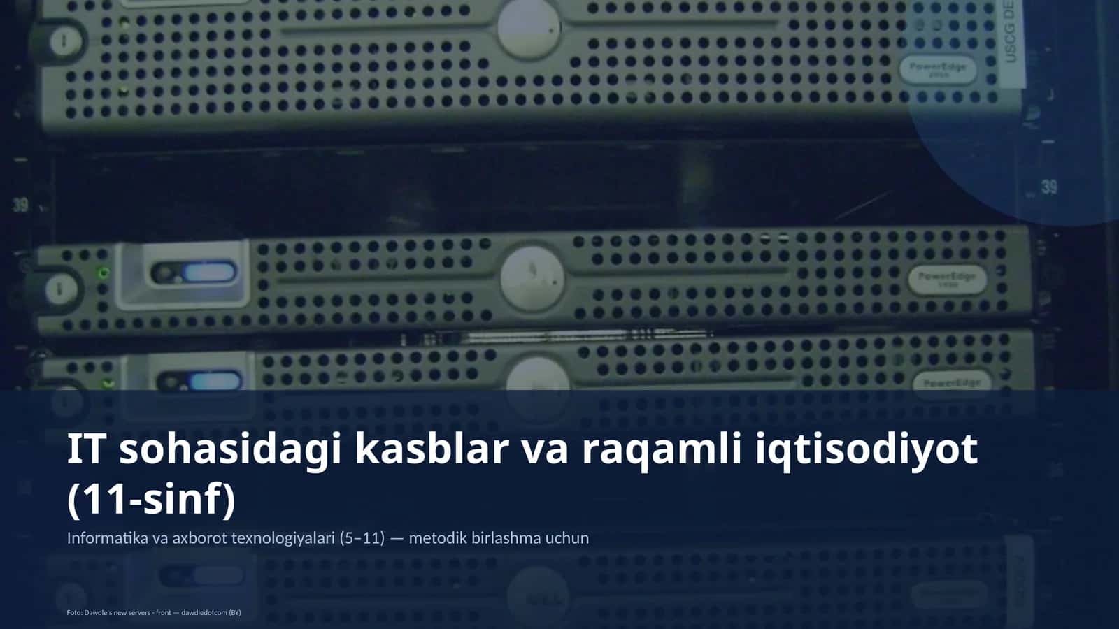 Informatika va axborot texnologiyalari (5–11) - metodik birlashma uchun