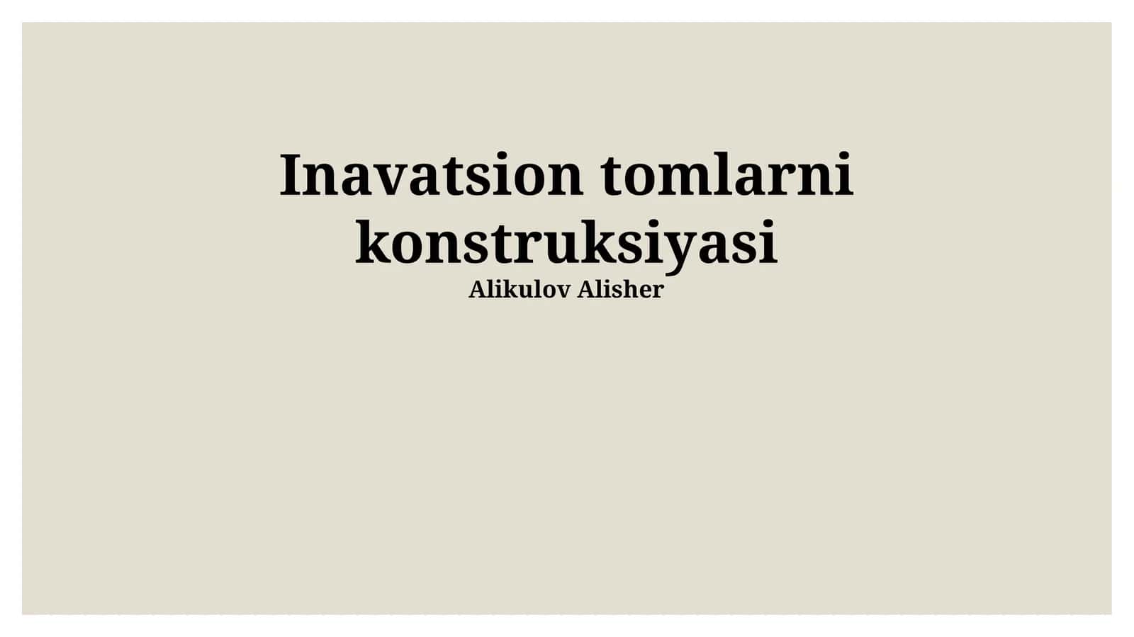 Innovatsion Tomlarning Konstruksiyasi