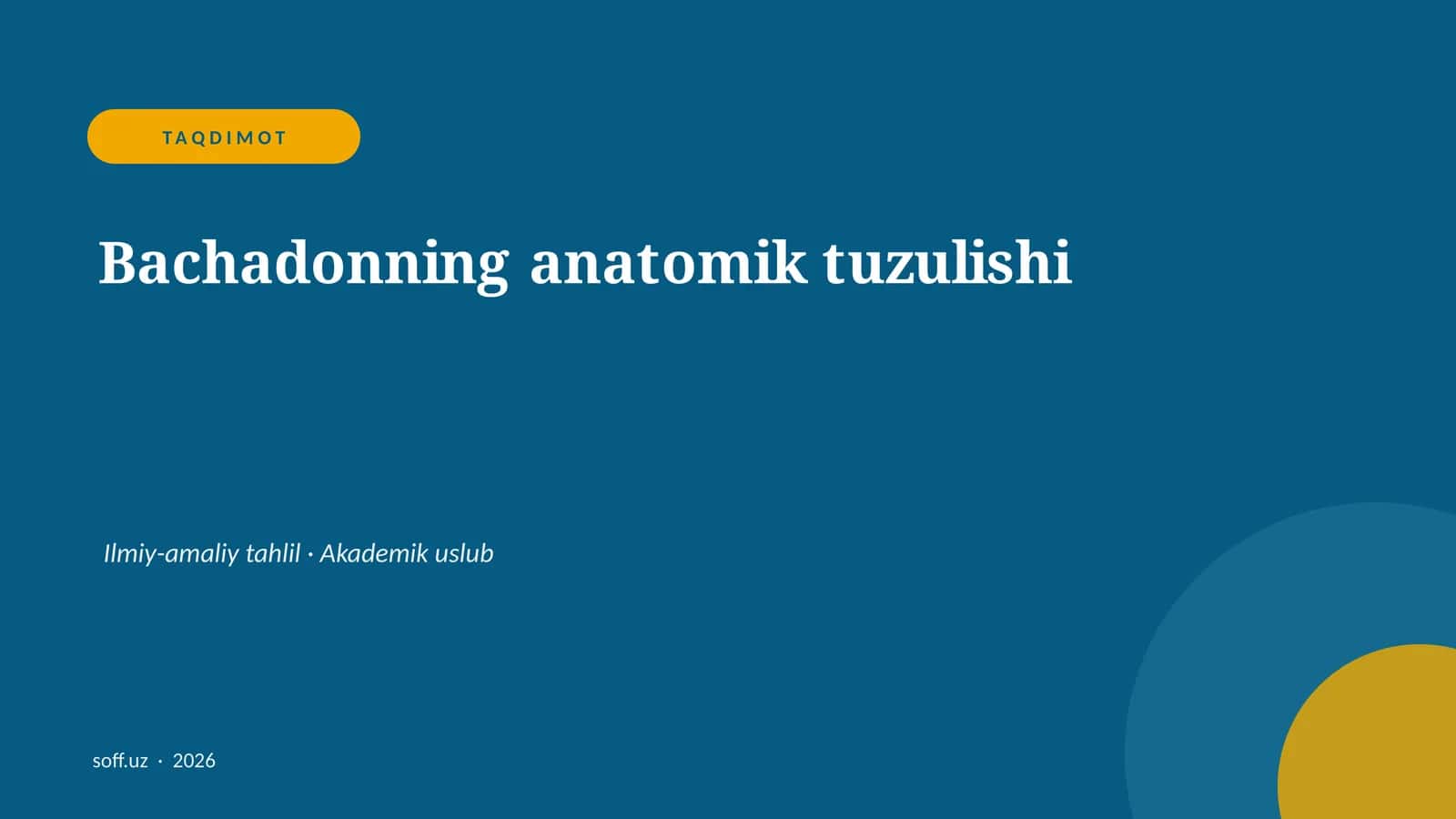 Bachadonning anatomik tuzulishi