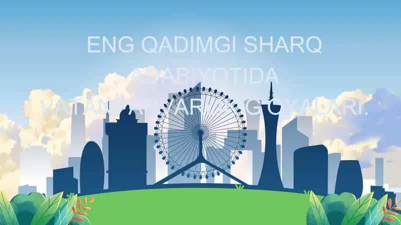 ENG QADIMGI SHARQ ADABIYOTIDA VATANPARVARLIK GʻOYALARI