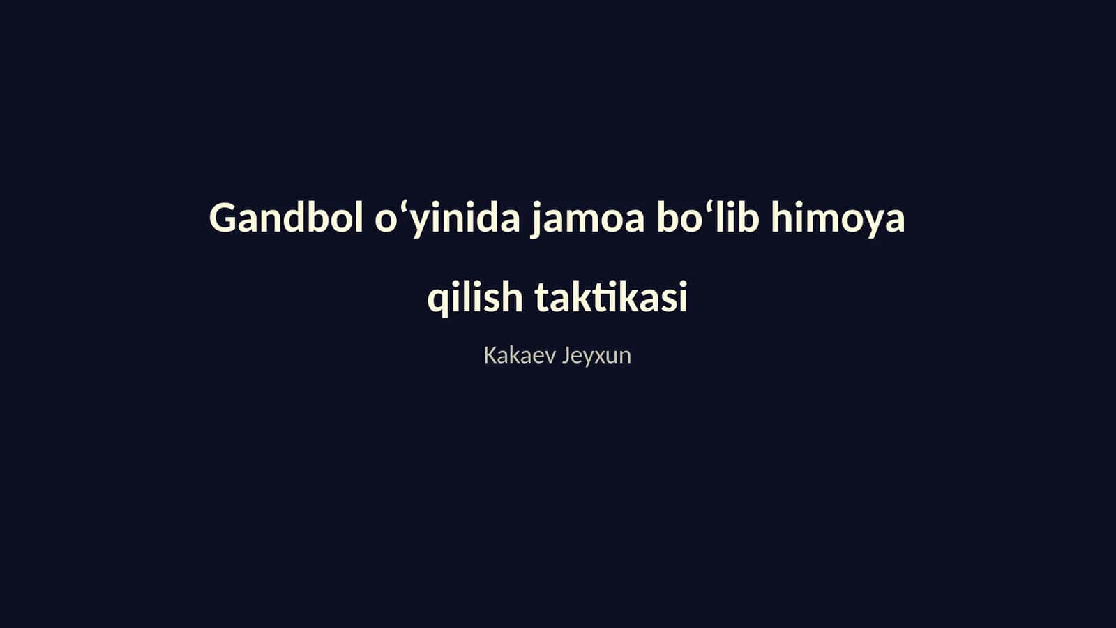 Gandbol oʻyinida jamoa boʻlib himoya qilish taktikasi