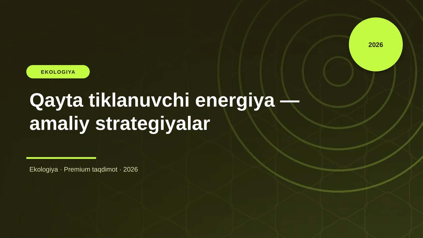 Qayta tiklanuvchi energiya — amaliy strategiyalar