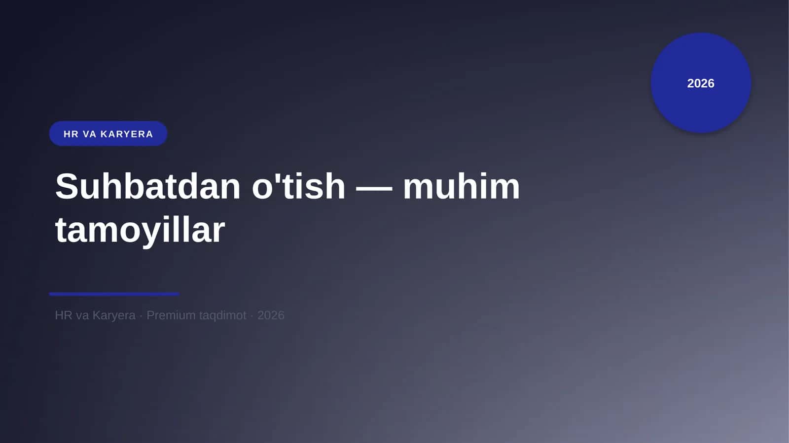 Suhbatdan o'tish — muhim tamoyillar