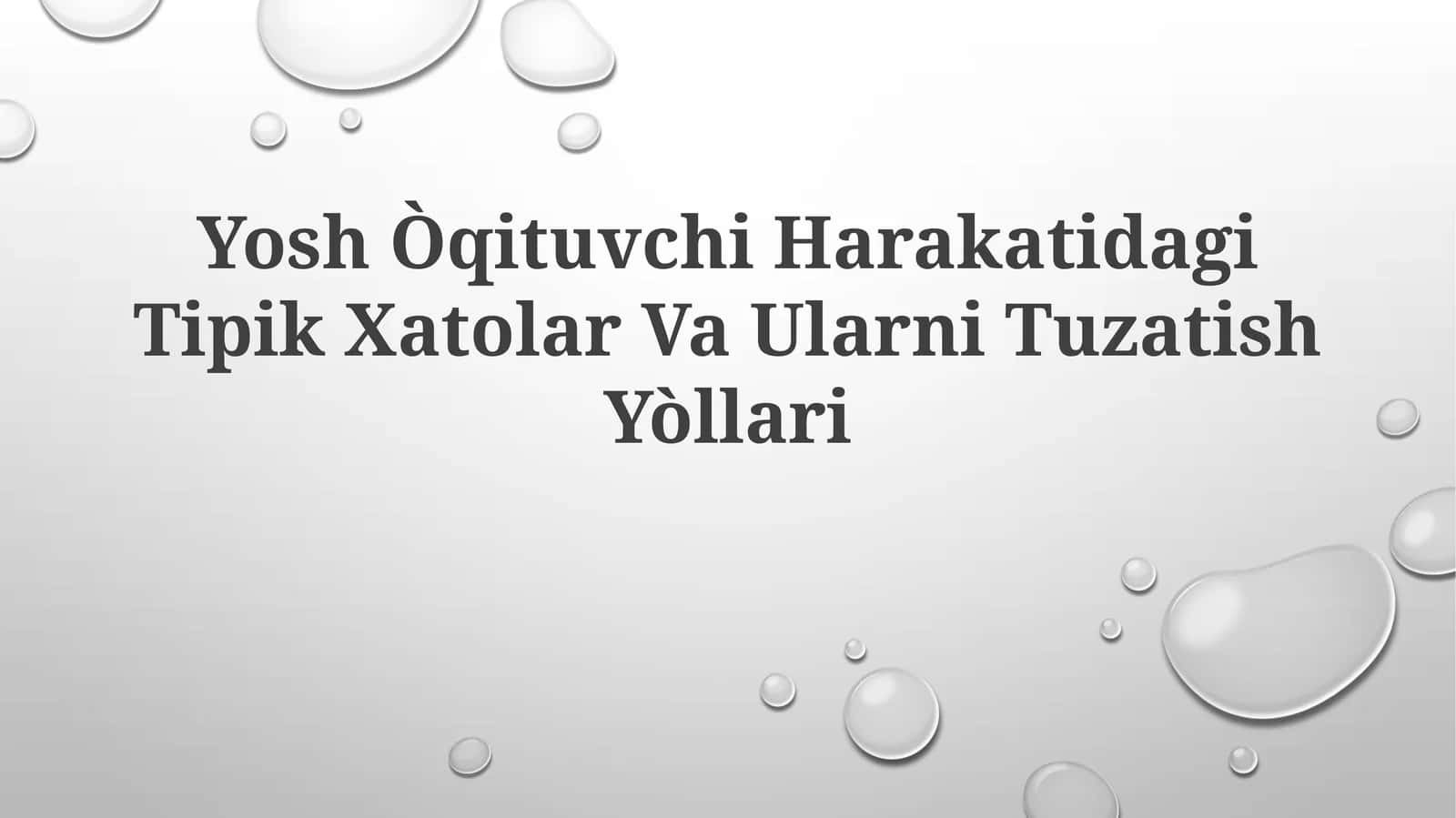 Yosh Òqituvchi Harakatidagi Tipik Xatolar Va UlarniTuzatishYòllari