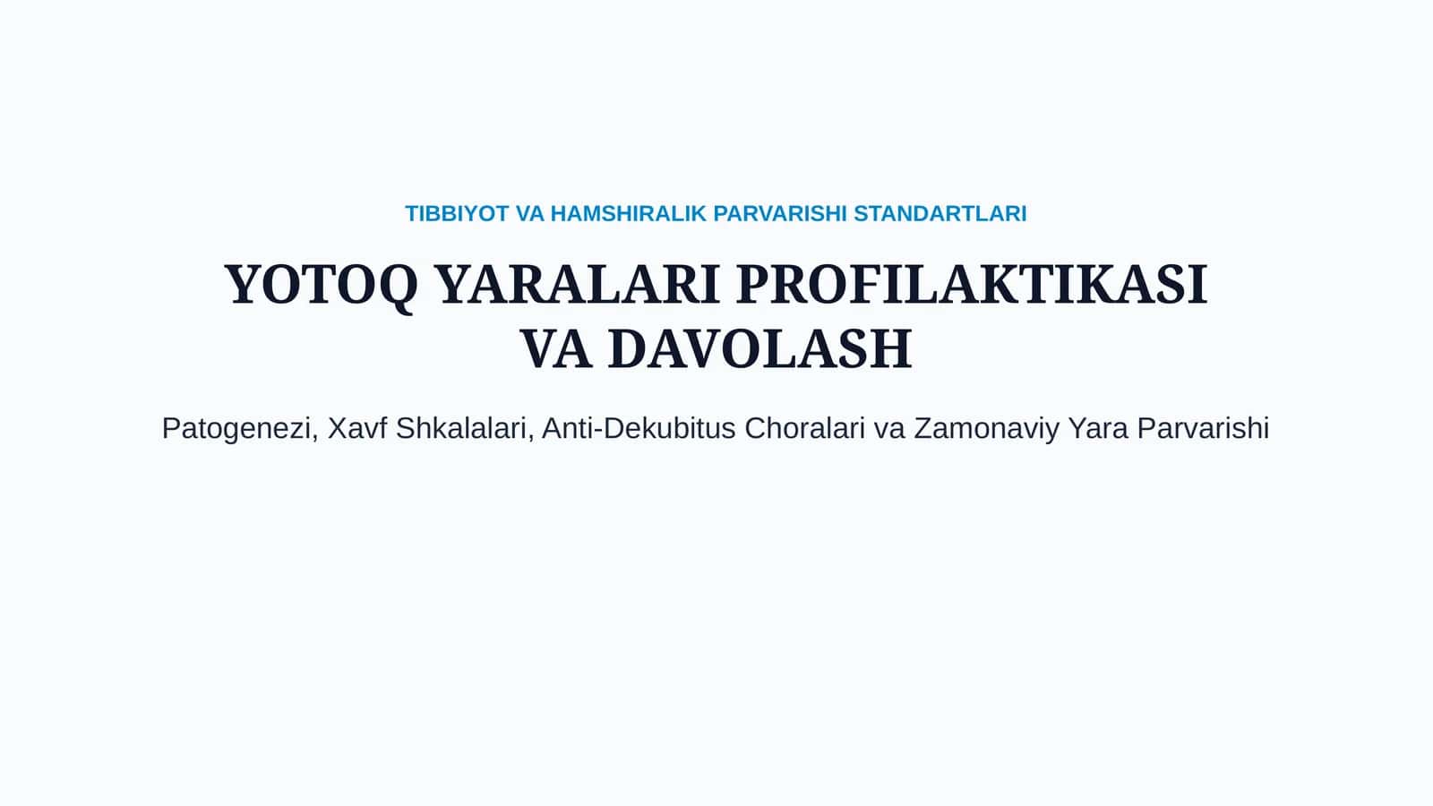Yotoq yaralar: profilaktikasi va davolash — 15 slayd