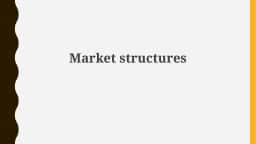 Understanding Market Structures: From Perfect Competition to Monopoly