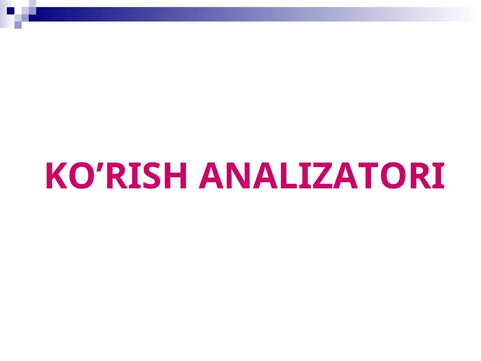 KO’RISH ANALIZATORI
